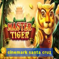 cinemark santa cruz